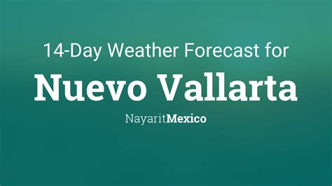 nuevo vallarta weather|nuevo vallarta 14 day weather.